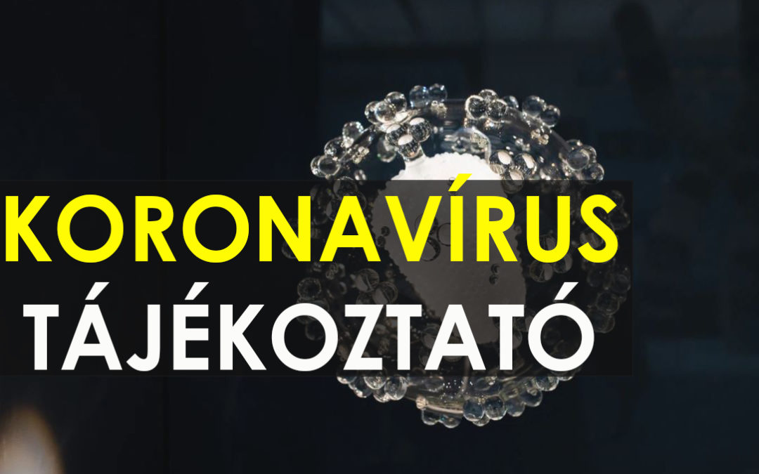 Tájékoztatás a koronavírus terjedés megakadályozására vonatkozó intézkedésekről, eljárásrendről